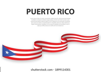 Waving ribbon or banner with flag of Puerto Rico. Template for independence day poster design