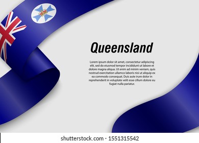 Waving ribbon or banner with flag of Queensland. State of Australia. Template for poster design