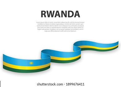 Waving Ribbon Or Banner With Flag Of Rwanda. Template For Independence Day Poster Design