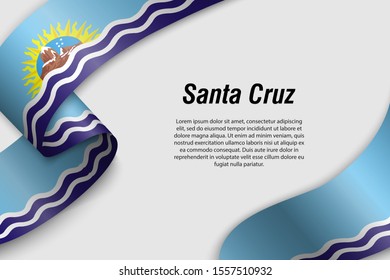 Waving ribbon or banner with flag of Santa Cruz. Province of Argentina. Template for poster design