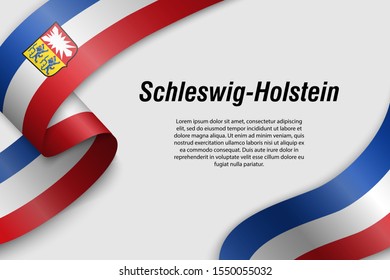 Waving ribbon or banner with flag of Schleswig-Holstein. State of Germany. Template for poster design