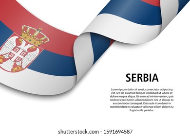 Waving ribbon or banner with flag of Serbia. Template for independence day poster design