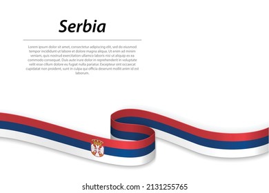 Waving ribbon or banner with flag of Serbia. Template for independence day poster design