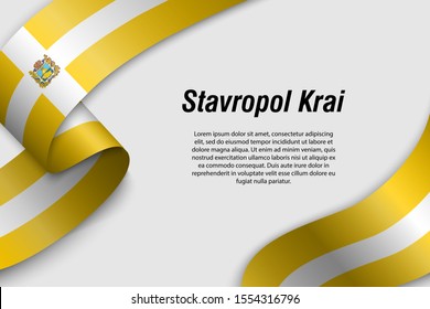 Waving ribbon or banner with flag of Stavropol Krai. Region of Russia. Template for poster design