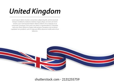 Waving ribbon or banner with flag of United Kingdom. Template for independence day poster design