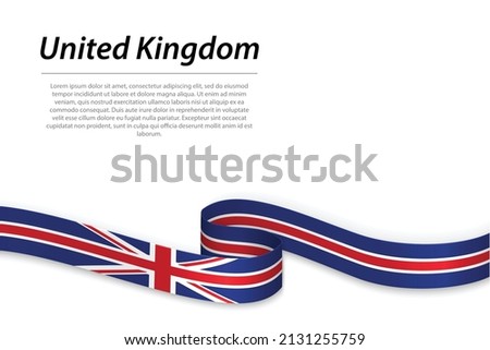 Waving ribbon or banner with flag of United Kingdom. Template for independence day poster design