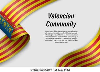 Waving ribbon or banner with flag of Valencian Community. Community of Spain. Template for poster design