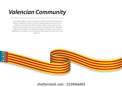 Waving ribbon or banner with flag of Valencian Community is a state of Spain
