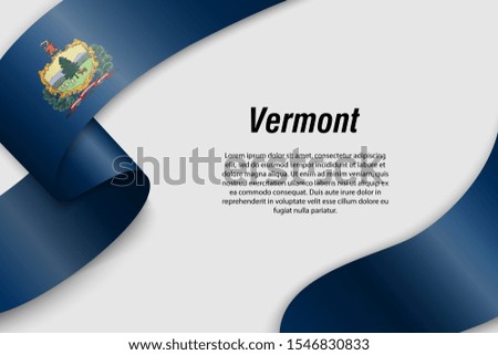 Waving ribbon or banner with flag of Vermont. State of USA. Template for poster design