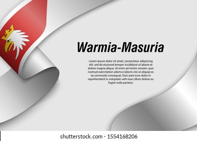 Waving ribbon or banner with flag of Warmia-Masuria. Province of Poland. Template for poster design