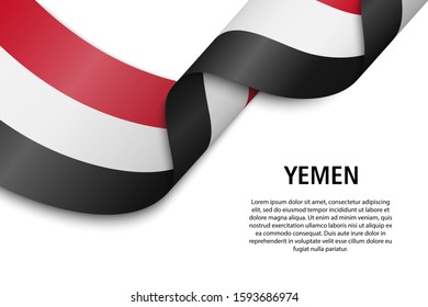 Waving ribbon or banner with flag of Yemen. Template for independence day poster design