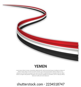 Waving ribbon or banner with flag of Yemen. Template for independence day poster design