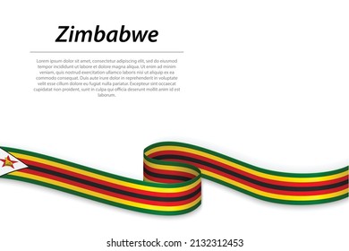 Waving ribbon or banner with flag of Zimbabwe. Template for independence day poster design