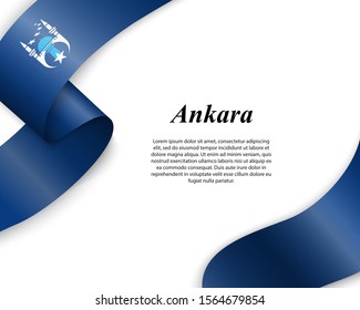 Waving ribbon with flag of Ankara City. Template for poster design