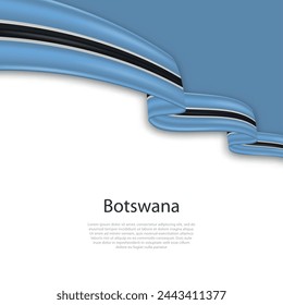 Waving ribbon with flag of Botswana. Template for independence day poster design