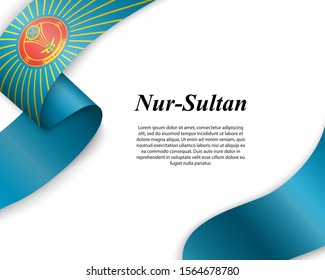 Waving ribbon with flag of Nur-Sultan City. Template for poster design