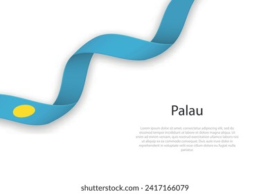 Waving ribbon with flag of Palau. Template for independence day poster design