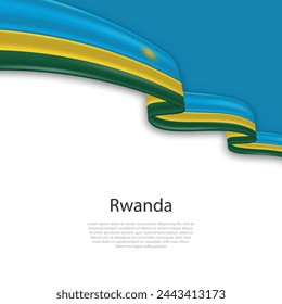Waving ribbon with flag of Rwanda. Template for independence day poster design