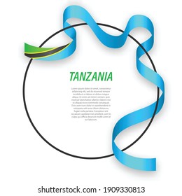 Waving ribbon flag of Tanzania on circle frame. Template for independence day poster design