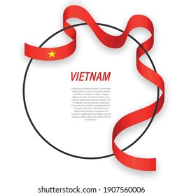 Waving ribbon flag of Vietnam on circle frame. Template for independence day poster design