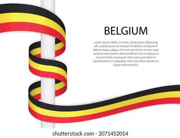 Waving ribbon on pole with flag of Belgium. Template for independence day poster design