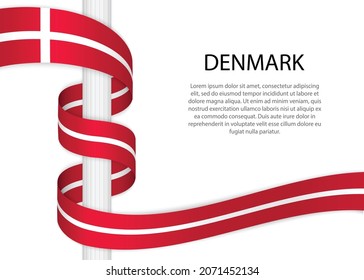 Waving ribbon on pole with flag of Denmark. Template for independence day poster design