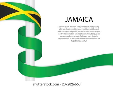 Waving ribbon on pole with flag of Jamaica. Template for independence day poster design