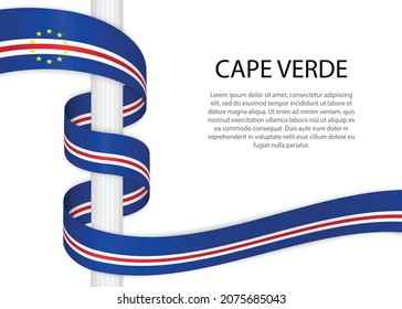 Waving ribbon on pole with flag of Cape Verde. Template for independence day poster design