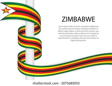 Waving ribbon on pole with flag of Zimbabwe. Template for independence day poster design