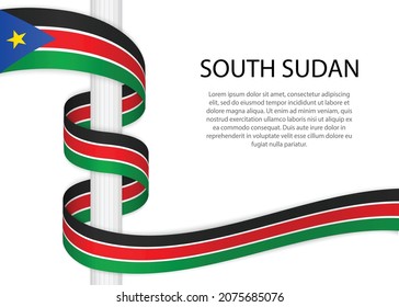 Waving ribbon on pole with flag of South Sudan. Template for independence day poster design