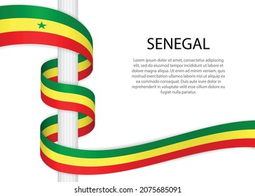 Waving ribbon on pole with flag of Senegal. Template for independence day poster design