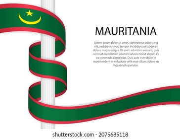 Waving ribbon on pole with flag of Mauritania. Template for independence day poster design