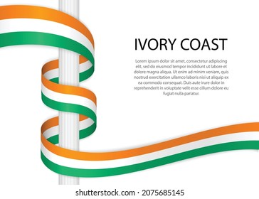 Waving ribbon on pole with flag of Ivory Coast. Template for independence day poster design