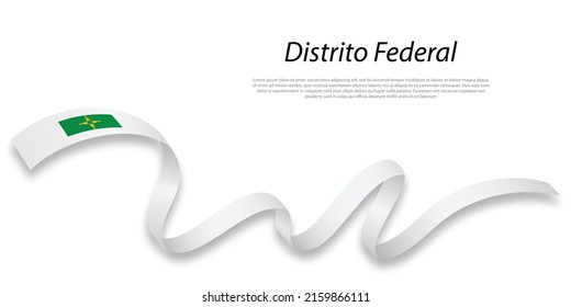 Waving ribbon or stripe with flag of Distrito Federal is a state of Brazil