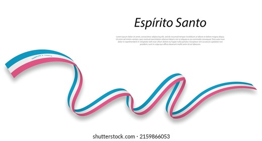 Waving ribbon or stripe with flag of Espirito Santo is a state of Brazil