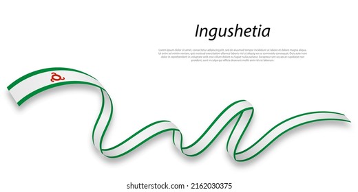 Waving ribbon or stripe with flag of Ingushetia is a region of 
Russia