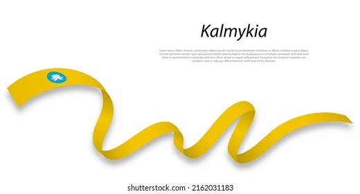 Waving ribbon or stripe with flag of Kalmykia is a region of 
Russia