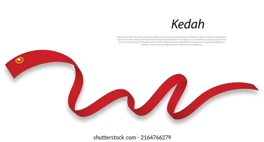 Waving ribbon or stripe with flag of Kedah is a state of Malaysia