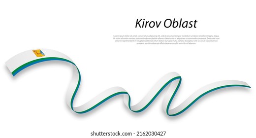 Waving ribbon or stripe with flag of Kirov Oblast is a region of 
Russia
