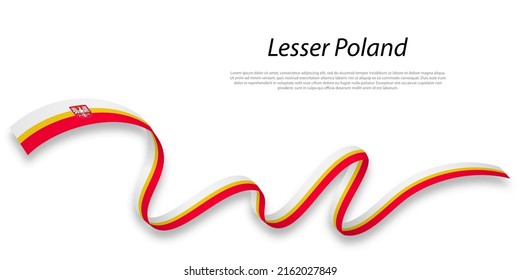 Waving ribbon or stripe with flag of Lesser Poland is a region of 
Poland