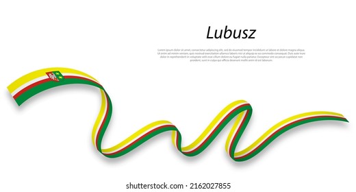 Waving ribbon or stripe with flag of Lubusz is a region of 
Poland