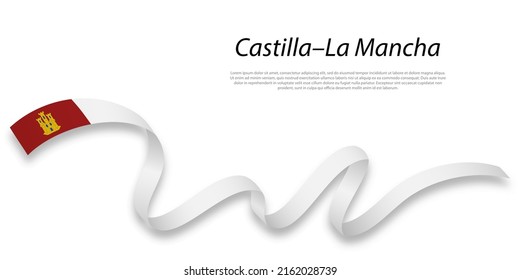Waving ribbon or stripe with flag of Castilla–La Mancha is a region of Spain
