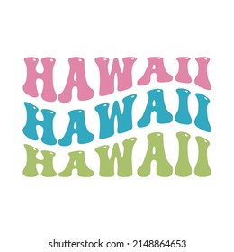 Wavy Hawaii, USA Lettering Design. Retro Waves Illustration Vector Design. Hippie Clip art Stacked Text Boho.