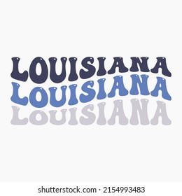 Wavy Louisiana, USA Lettering Design. Retro Waves Illustration Vector Design. Hippie Clip art Stacked Text Boho.