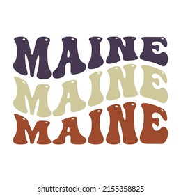 Wavy Maine, USA Lettering Design. Retro Waves Illustration Vector Design. Hippie Clip art Stacked Text Boho.
