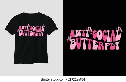 Wavy Retro Groovy T-shirt Design. Quotes with “anti-social butterfly” Design vector Graphic Design T-Shirt, mag, sticker, wall mat, etc. Design vector Graphic Template svg