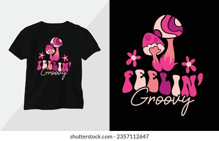 Wavy Retro Groovy T-shirt Design. Quotes with “feelin’ groovy” Design vector Graphic Design T-Shirt, mag, sticker, wall mat, etc. Design vector Graphic Template