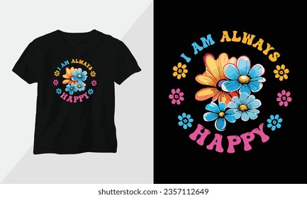 Wavy Retro Groovy T-shirt Design. Quotes with “I am always happy” Design vector Graphic Design T-Shirt, mag, sticker, wall mat, etc. Design vector Graphic Template