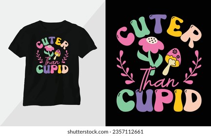 Wavy Retro Groovy T-shirt Design. Quotes with “Cuter than cupid” Design vector Graphic Design T-Shirt, mag, sticker, wall mat, etc. Design vector Graphic Template