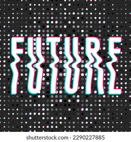 Wavy text of Future with glitch effect on futuristic background. Lettering in trendy psychedelic y2k rave style. Nostalgia for 1990s -2000s. Vector illustration
